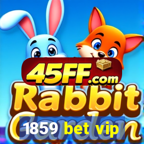 1859 bet vip